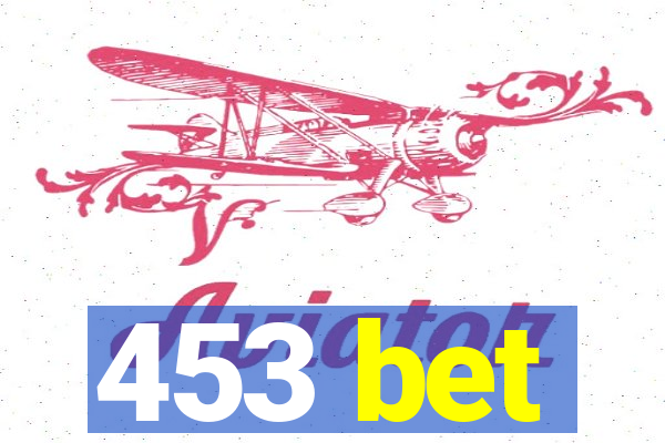 453 bet